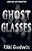 Ghost Glasses