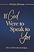 If God Were to Speak to You by Fidelma Hernon