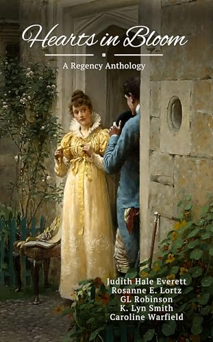 Hearts in Bloom: A Regency Anthology (Regency Anthologies)