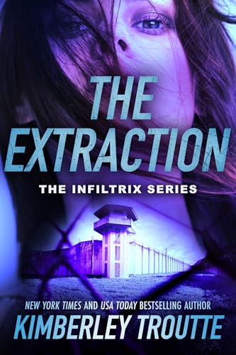 The Extraction (The Infiltrix #5)
