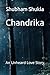 Chandrika: An Unheard Love ...