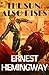 The Sun Also Rises: Ernest Hemingway’s Classic Semi-Autobiographical Fiction Novel of Post-War Expatriates in Spain and Paris