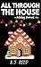 All Through The House: A HO...