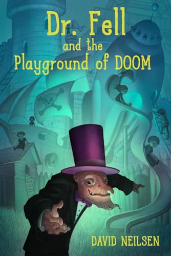 Dr. Fell and the Playground of Doom