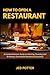 How to Open a Restaurant by Jed Potter