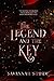 The Legend and The Key by Savannah Storm