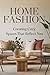Home Fashion: Creating Cozy...