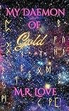 My Daemon of Gold
