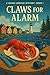 Claws for Alarm (A Maine Lobstah Mystery Book 1)