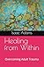 Healing from Within: Overco...