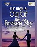 Fly High 5 : Out of The Broken Sky
