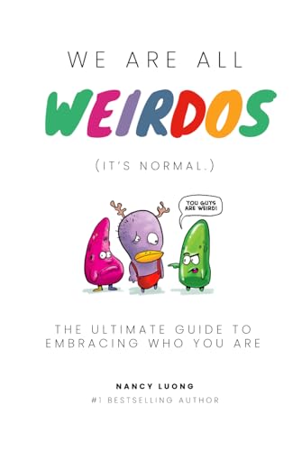 We Are All Weirdos: It's Normal. (Hardcover)