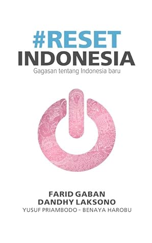 #Reset Indonesia: Gagasan tentang Indonesia baru