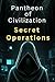 The Pantheon of Civilization | Secret Operations by Miles Newman