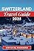 SWITZERLAND TRAVEL GUIDE 20...