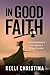 In Good Faith by Kelli Christina