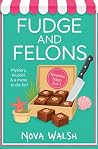 Fudge and Felons