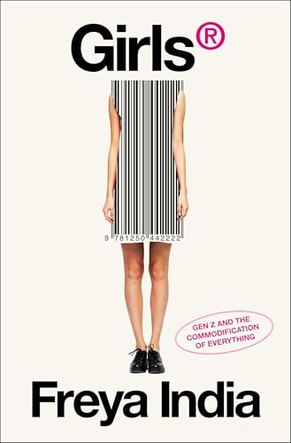 GIRLS®: Generation Z and the Commodification of Everything (Hardcover)