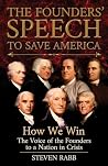 THE FOUNDERS' SPEECH TO SAVE AMERICA (The Founders' Speech Series)