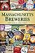 Massachusetts Breweries (Breweries Series)