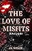 The Love of Misfits: A Why ...