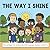 The Way I Shine
