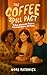The Coffee Spill Pact by Nora Rushwick