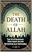 The Death of Allah: The Ten...
