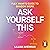 Ask Yourself This by Lillian Ahenkan