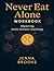 Never Eat Alone Workbook: M...