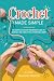 Crochet Made Simple: The Co...