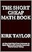 The Short Cheap Math Book: ...