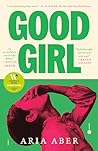 Good Girl: A Novel