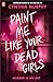 Paint Me Like Your Dead Girls by Cynthia Murphy