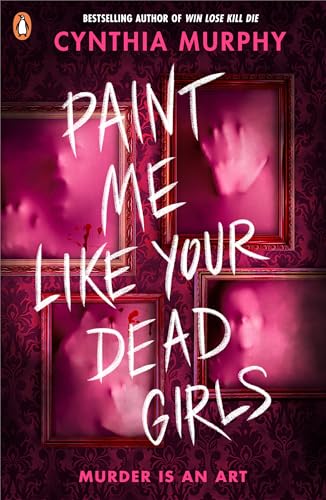Paint Me Like Your Dead Girls (Kindle Edition)