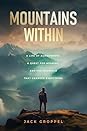 Mountains Within by Jack Groppel