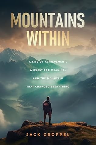 Mountains Within by Jack Groppel