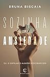 Sozinha com a Ansiedade - Eu, o Espelho e Alguém Desconhecido (Portuguese Edition)