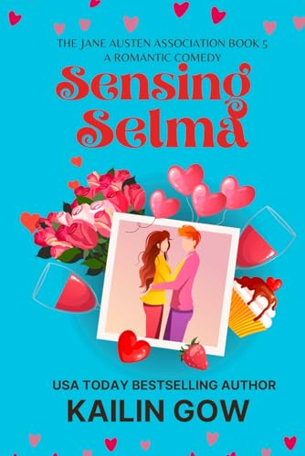 Sensing Selma: Romantic Comedy: Jane Austen Association #5 (Paperback)