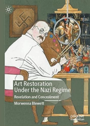 Art Restoration Under the Nazi Regime: Revelation and Concealment (Hardcover)