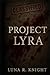 Project Lyra by Luna R Knight