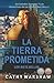 La Tierra Prometida: Los Si...