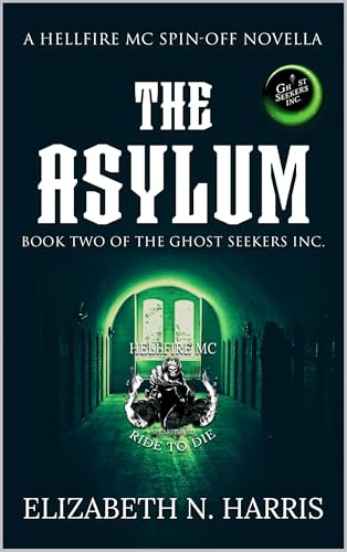 The Asylum (Ghost Seekers Inc. Book 2)