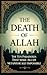 The Death of Allah: The Ten...