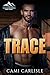 Trace (Wild River Ranch Book 4)