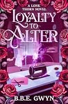 Loyalty to Alter:...