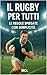 Il Rugby per Tutti: Le rego...