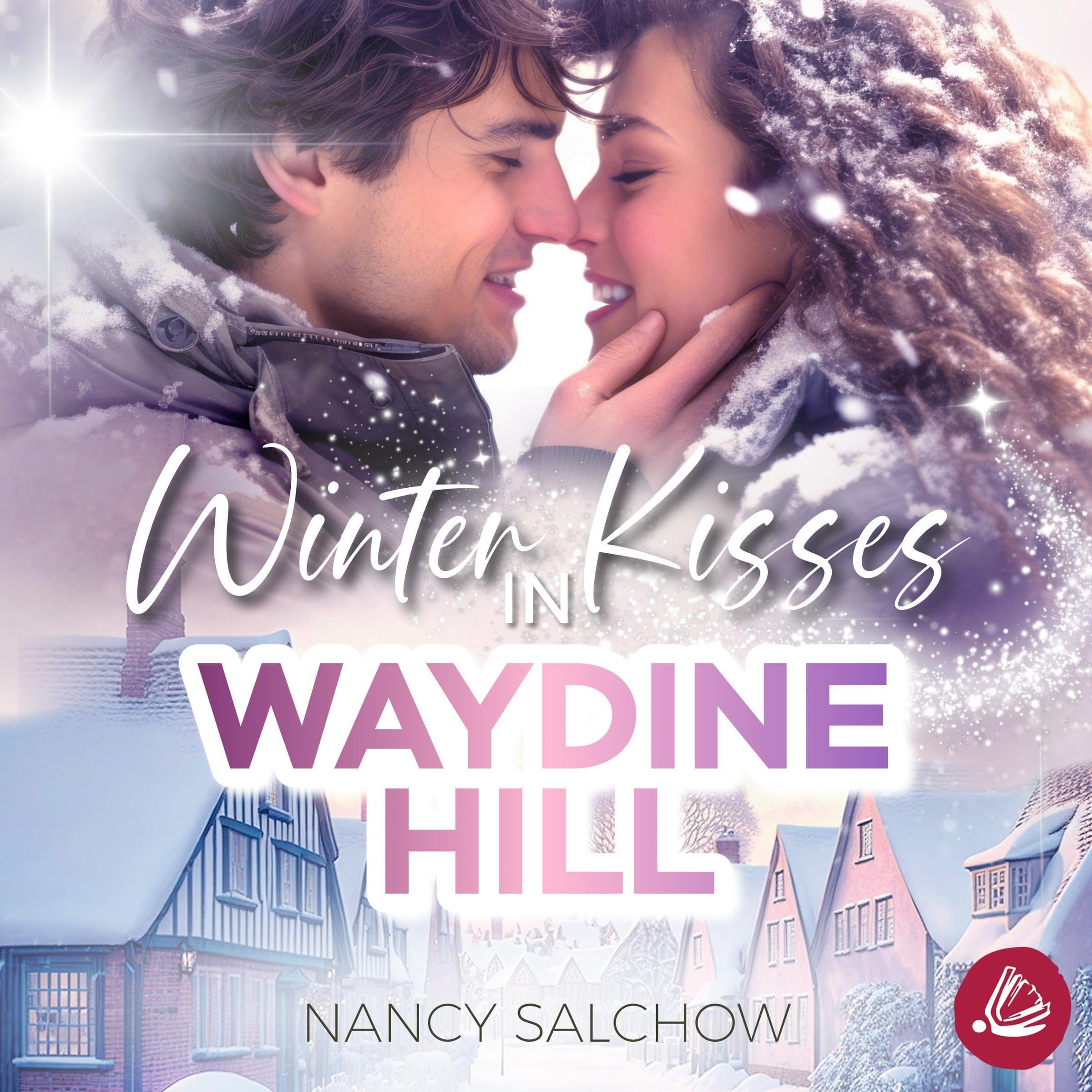 Winter Kisses in Waydine Hill: Winterliebe in der Kleinstadt, Band 4 (Audible Audio)