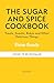 The Sugar and Spice Cookbook by Francesca Huntingdon