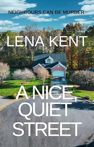 A Nice Quiet Street (Kindle Edition)